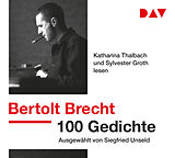 Audio CD (CD/SACD) 100 Gedichte. Ausgewählt von Siegfried Unseld von Bertolt Brecht