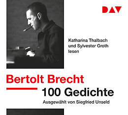 Audio CD (CD/SACD) 100 Gedichte. Ausgewählt von Siegfried Unseld von Bertolt Brecht