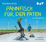 Audio CD (CD/SACD) Pannfisch für den Paten. Ein Küstenkrimi von Krischan Koch