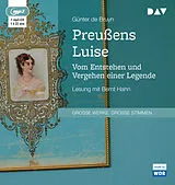 Audio CD (CD/SACD) Preußens Luise. Vom Entstehen und Vergehen einer Legende von Günter de Bruyn