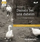 Audio CD (CD/SACD) Damals bei uns daheim von Hans Fallada
