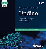 Audio CD (CD/SACD) Undine von Friedrich de la Motte Fouqué
