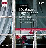 Audio CD (CD/SACD) (CD) Moskauer Tagebücher. Wer wir sind und wer wir waren von Christa Wolf