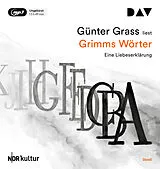 Audio CD (CD/SACD) Grimms Wörter. Eine Liebeserklärung von Günter Grass
