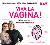 Audio CD (CD/SACD) Viva la Vagina! Alles über das weibliche Geschlecht von Nina Brochmann, Ellen Støkken Dahl