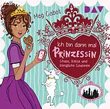 Audio CD (CD/SACD) Ich bin dann mal Prinzessin Teil 2: Chaos, Kekse und königliche Cousinen von Meg Cabot
