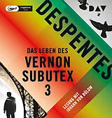 Audio CD (CD/SACD) Das Leben des Vernon Subutex 3 von Virginie Despentes