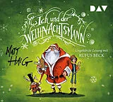 Audio CD (CD/SACD) Ich und der Weihnachtsmann von Matt Haig