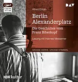Audio CD (CD/SACD) Berlin Alexanderplatz. Die Geschichte vom Franz Biberkopf von Alfred Döblin