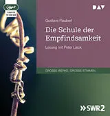 Audio CD (CD/SACD) Die Schule der Empfindsamkeit von Gustave Flaubert