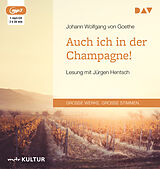 Audio CD (CD/SACD) Auch ich in der Champagne! von Johann Wolfgang von Goethe