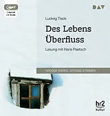 Audio CD (CD/SACD) Des Lebens Überfluss von Ludwig Tieck