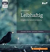 Audio CD (CD/SACD) Leibhaftig von Christa Wolf