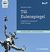 Audio CD (CD/SACD) Till Eulenspiegel. Ein kurzweiliges Buch von Till Eulenspiegel aus dem Lande Braunschweig in 96 Historien von Hermann Bote
