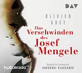 Audio CD (CD/SACD) Das Verschwinden des Josef Mengele von Olivier Guez