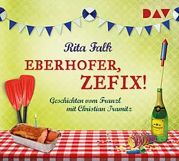Audio CD (CD/SACD) Eberhofer, zefix! Geschichten vom Franzl von Rita Falk