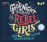Audio CD (CD/SACD) Good Night Stories for Rebel Girls  Teil 1: 100 außergewöhnliche Frauen von Elena Favilli, Francesca Cavallo