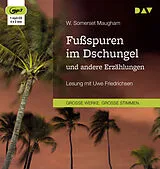 Audio CD (CD/SACD) Fußspuren im Dschungel und andere Erzählungen von W. Somerset Maugham