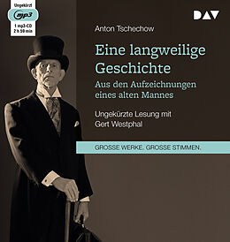 Audio CD (CD/SACD) Eine langweilige Geschichte. Aus den Aufzeichnungen eines alten Mannes von Anton Tschechow