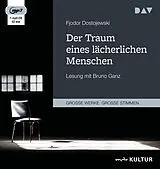 Audio CD (CD/SACD) Der Traum eines lächerlichen Menschen von Fjodor Dostojewski