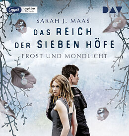 Audio CD (CD/SACD) Das Reich der sieben Höfe  Teil 4: Frost und Mondlicht von Sarah J. Maas