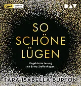 Audio CD (CD/SACD) So schöne Lügen von Tara Isabella Burton
