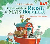 Audio CD (CD/SACD) Die abenteuerliche Reise des Mats Holmberg von Erik Ole Lindström