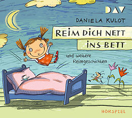 Audio CD (CD/SACD) Reim dich nett ins Bett und weitere Reimgeschichten von Daniela Kulot