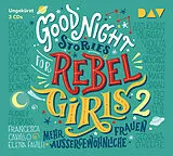Audio CD (CD/SACD) Good Night Stories for Rebel Girls  Teil 2: Mehr außergewöhnliche Frauen von Elena Favilli, Francesca Cavallo
