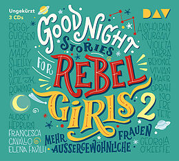 Audio CD (CD/SACD) Good Night Stories for Rebel Girls  Teil 2: Mehr außergewöhnliche Frauen von Elena Favilli, Francesca Cavallo