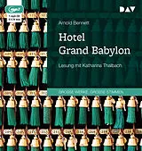 Audio CD (CD/SACD) Hotel Grand Babylon von Arnold Bennett