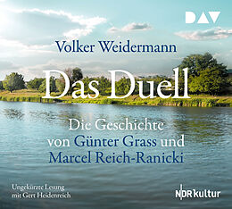 Audio CD (CD/SACD) Das Duell. Die Geschichte von Günter Grass und Marcel Reich-Ranicki von Volker Weidermann