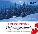 Audio CD (CD/SACD) Tief eingeschneit. Der zweite Fall für Gamache von Louise Penny