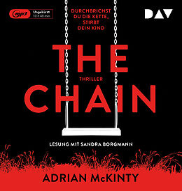 Audio CD (CD/SACD) The Chain  Durchbrichst du die Kette, stirbt dein Kind von Adrian McKinty