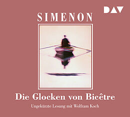 Audio CD (CD/SACD) Die Glocken von Bicêtre von Georges Simenon