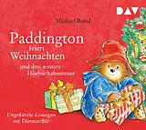 Audio CD (CD/SACD) Paddington feiert Weihnachten und drei weitere Hörbuchabenteuer von Michael Bond