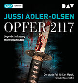 Audio CD (CD/SACD) Opfer 2117. Der achte Fall für Carl Mørck, Sonderdezernat Q von Jussi Adler-Olsen