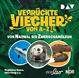 Audio CD (CD/SACD) Verrückte Viecher von A bis Z  Teil 2: Von Narwal bis Zwergchamäleon von Magdalena Hamm, Aline König