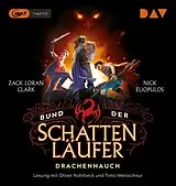 Audio CD (CD/SACD) Bund der Schattenläufer  Teil 2: Drachenhauch von Zack Loran Clark, Nick Eliopulos