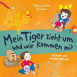 Audio CD (CD/SACD) Mein Tiger zieht um und wir kommen mit von Charlotte Inden