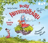 Audio CD (CD/SACD) Holly Himmelblau  Unmagische Freundin gesucht (Teil 1) von Antje Szillat
