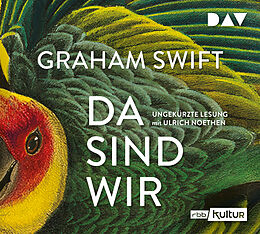 Audio CD (CD/SACD) Da sind wir von Graham Swift