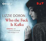 Audio CD (CD/SACD) Who the Fuck Is Kafka von Lizzie Doron
