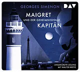 Audio CD (CD/SACD) Maigret und der geheimnisvolle Kapitän von Georges Simenon