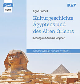 Audio CD (CD/SACD) Kulturgeschichte Ägyptens und des Alten Orients von Egon Friedell