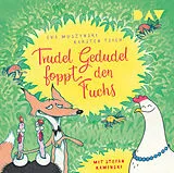 Audio CD (CD/SACD) Trudel Gedudel foppt den Fuchs von Eva Muszynski, Karsten Teich