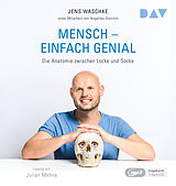 Audio CD (CD/SACD) Mensch  Einfach genial. Die Anatomie zwischen Locke und Socke von Jens Waschke