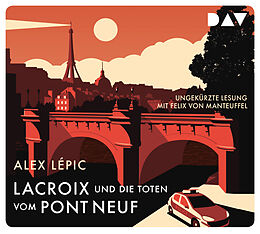 Audio CD (CD/SACD) Lacroix und die Toten vom Pont Neuf. Sein erster Fall von Alex Lépic