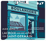 Audio CD (CD/SACD) Lacroix und der Bäcker von Saint-Germain. Sein zweiter Fall von Alex Lépic