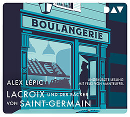 Audio CD (CD/SACD) Lacroix und der Bäcker von Saint-Germain. Sein zweiter Fall von Alex Lépic
